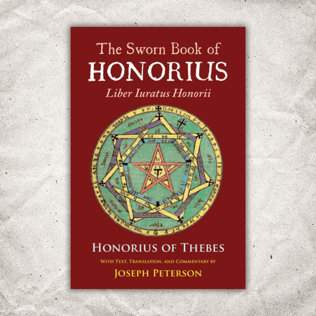 The Sworn Book of Honorius: Liber Iuratus Honorii – Hadean Press