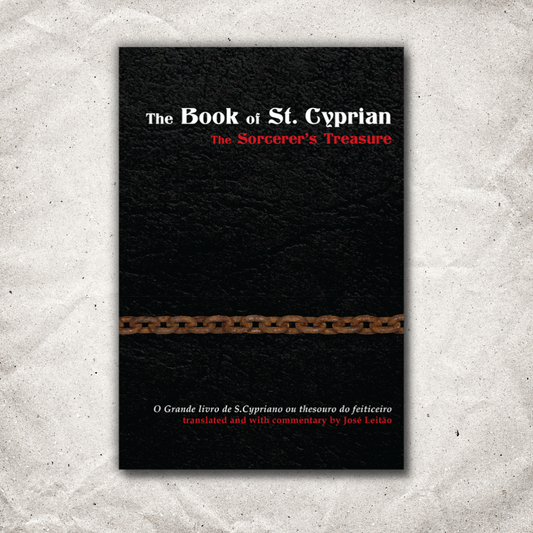 The Book of St. Cyprian: The Sorcerer’s Treasure