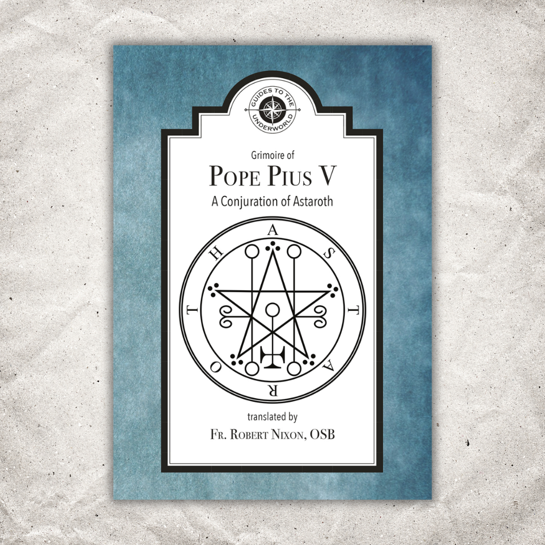 Grimoire of Pope Pius V: A Conjuration of Astaroth