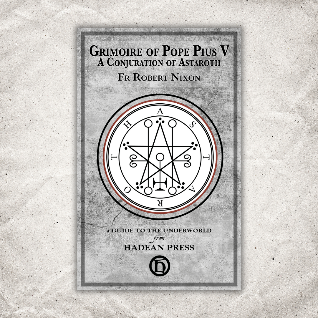 Grimoire of Pope Pius V: A Conjuration of Astaroth