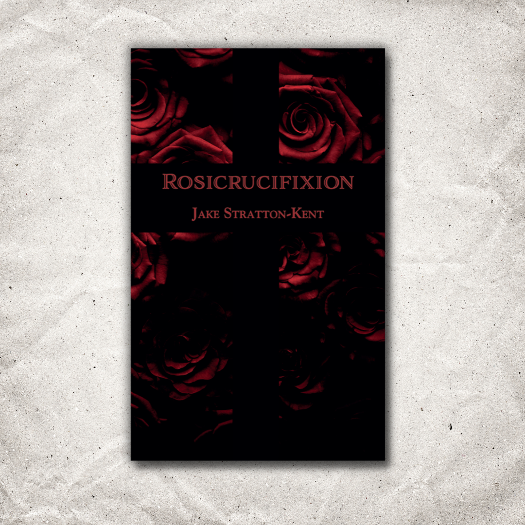 Jacob Stratton Rosicrucifixion – Hadean Press