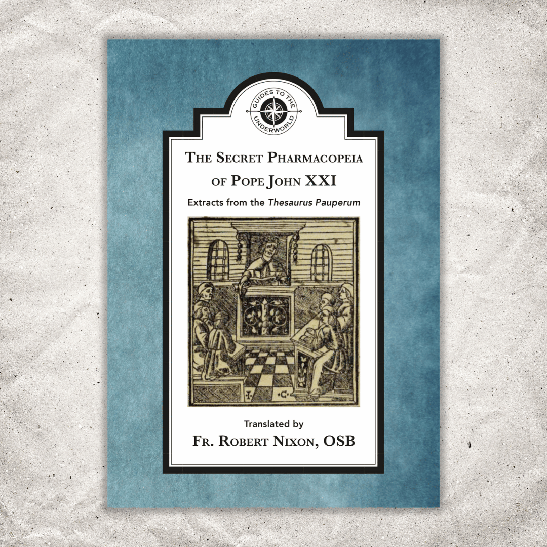 The Secret Pharmacopeia of Pope John XXI – Hadean Press